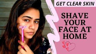 How To Shave Your Face At Home || Remove Unwanted Facial Hair || Get Clear Skin || Anuradha P Nair