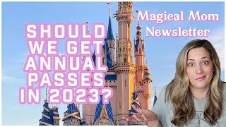 Annual Passes 2023 | Thoughts & Strategy | New Loungefly | Magical Mom Newsletter 1