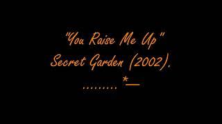 You raise me up Secret Garden (Albert999 LYRICS)