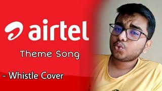 Airtel Theme Song | Whistle Cover | Sinchan Majumder | n3259mdr |