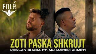 Mevlan Shaba ft. Muharrem Ahmeti - Zoti paska shkrujt (Official Video)