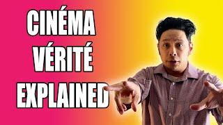 What is CINEMA VERITE?