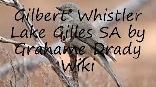 How to pronounce Gilbert' Whistler Lake Gilles SA by Grahame Drady Wiki in English?