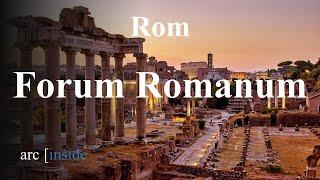 Rom - Forum Romanum - Ein Rundgang