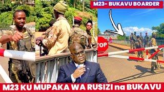 M23 Igeze ku MUPAKA wa RUSIZI/ BUKAVU yose BAYIBOHOYE| ABATURAGE BAFITE IBYISHIMO BIDASANZWE