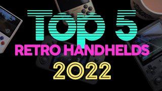 My TOP 5 Retro Handhelds for 2022 (Also my most underrrated device of 2022)