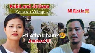 Jiribam Zairawn Village Ki Attack Na Thu A Kuki Tahchapa Khat Toh Ki Houlim Na