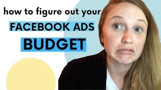 How to Figure Out Your Facebook Ads Budget | Two Methods!