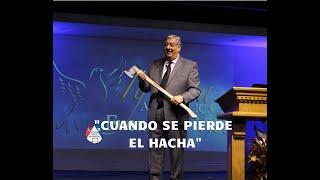 "Cuando se pierde el Hacha" | Pastor John Fortino | 03/31/2019