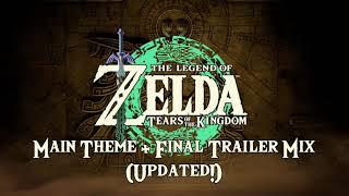 [OLD VERSION!] - Zelda: TOTK - Main Theme + Final Trailer