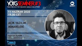 YÖTG Seminer@TMMB #3: Gürcan Tutar, “Açık Yazılım Mimarileri”