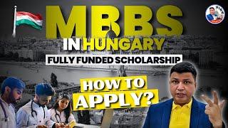 MBBS in Hungary on a fully funded scholarship | Study Medicine in Hungary | Chandra Shekher Visa