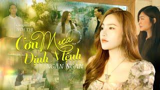 CƠN MƯA ĐỊNH MỆNH - NGÂN NGÂN || COMPOSER: ANH THI || OFFICIAL MUSIC VIDEO (THANH TRÚC-TRƯỜNG THỊNH)