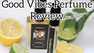 Good Vibes Perfume Review