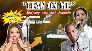 소향 So Hyang & Kirk Franklin - "Lean On Me" | TOP REACTIONS | TrendsTV