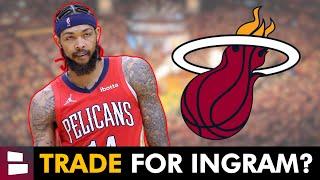 Miami Heat Trade Rumors: Heat Interested In Trading For Brandon Ingram?