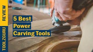 Best Power Carving Tools On 2024