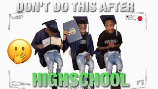 5 MISTAKES NOT TO MAKE AFTER YOU GRADUATE HIGH SCHOOL (IMPORTANT INFORMATION)