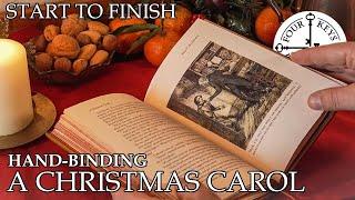 Hand-Binding 'A Christmas Carol' - Start to Finish - Complete (Abridged) Process with Commentary