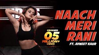 NAACH MERI RAANI feat. AVNEET KAUR| GURU RANDHAWA| IDALS| DANCE COVER