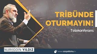 TRİBÜNDE OTURMAYIN! | Telekonferans