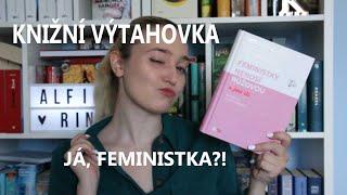 KNIŽNÍ VÝTAHOVKA #1 FEMINISTKY NENOSÍ RŮŽOVOU A JINÉ LŽI