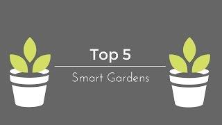 Top Five Smart Home Gardening Gadgets