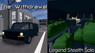 The Withdrawal - Legend Stealth Solo (No Kills) [Roblox: Entry Point]