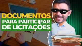 DOCUMENTOS NECESSÁRIOS PARA PARTICIPAR DE LICITAÇÃO