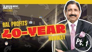 The Investor Impact: Power Talks with Vinney Chopra | RAL Profits: 40-Year Runway (Part 1)