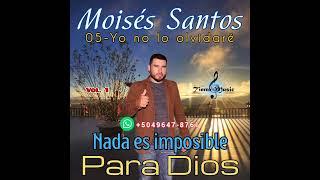 Moises Santos-Yo no lo olvidaré