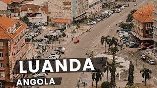 LUANDA - ANGOLA :  A City Transformed!