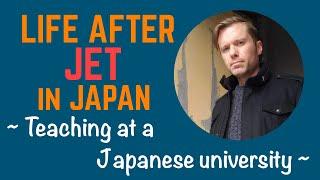 Life After JET in Japan - Teaching at a Japanese University