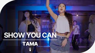 MAYA & COCONA of XG - SHOW YOU CAN (Prod. by Czaer & JAKOPS) | TAMA (Choreography)