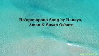 Ho'oponopono Song - Aman, Hanayo, Susan Osborn