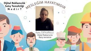 Dijital Reklamcılık Satış Temsilciliği Aysu Topkurulu