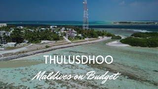 Maldives on budget: Thulusdhoo Island