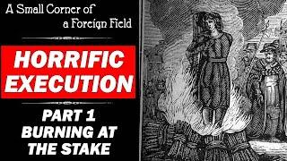 Burning At The Stake || History of Execution