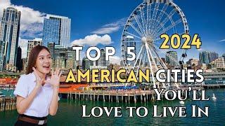 Top 5 Best Cities To Live in America | 2024 |4k