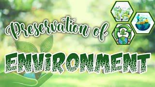 PRESERVATION OF ENVIRONMENT