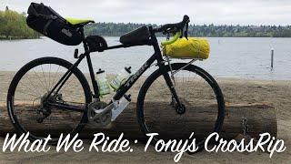 What We Ride: Tony's Trek CrossRip