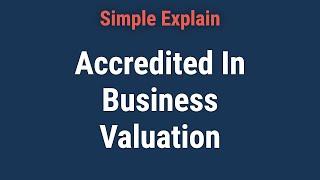 Accredited In Business Valuation (ABV): Requirements, Exam