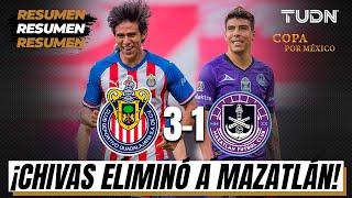 Resumen y goles | Chivas 3-1 Mazatlán | Copa por México | TUDN