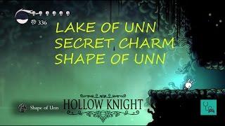 Hollow Knight SECRET CHARM Lake of  Unn Shape of Unn