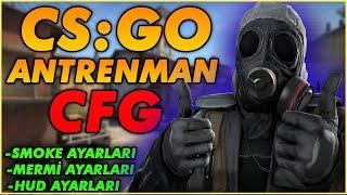 CS:GO ANTRENMAN CFG | TÜM AYARLAR (SMOKE , MERMİ , HUD)