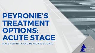 Peyronie's Treatment Options: Acute Stage