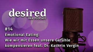 #14 Emotional Eating: Wie wir mit Essen unsere Gefühle kompensieren – Feat. Dr. Kathrin Vergin