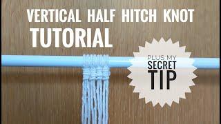 TUTORIAL: VERTICAL HALF HITCH KNOT (plus my secret tip to hide excess cord)