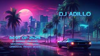 DJ ADILLO - BEST OF 2k23 PACK | BEST OF ALBANIAN | BALKAN | MOOMBAHTON | AFRO | ORIENTAL REMIX 2023