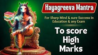 Hayagreeva Mantra for Outstanding Education Results | Sharp Mind Mantra | hegriv mantra 108